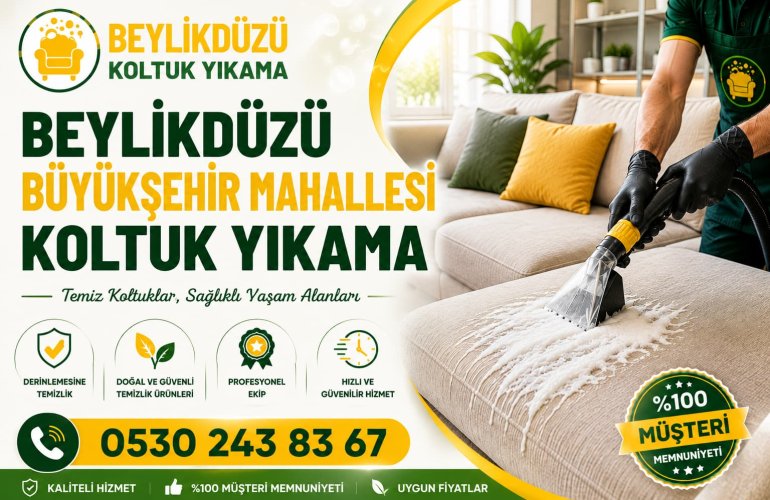 Beylikdüzü Büyükşehir Mahallesi Koltuk Yıkama